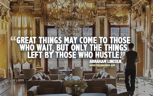 Abraham Lincoln Hustle Picture Quote